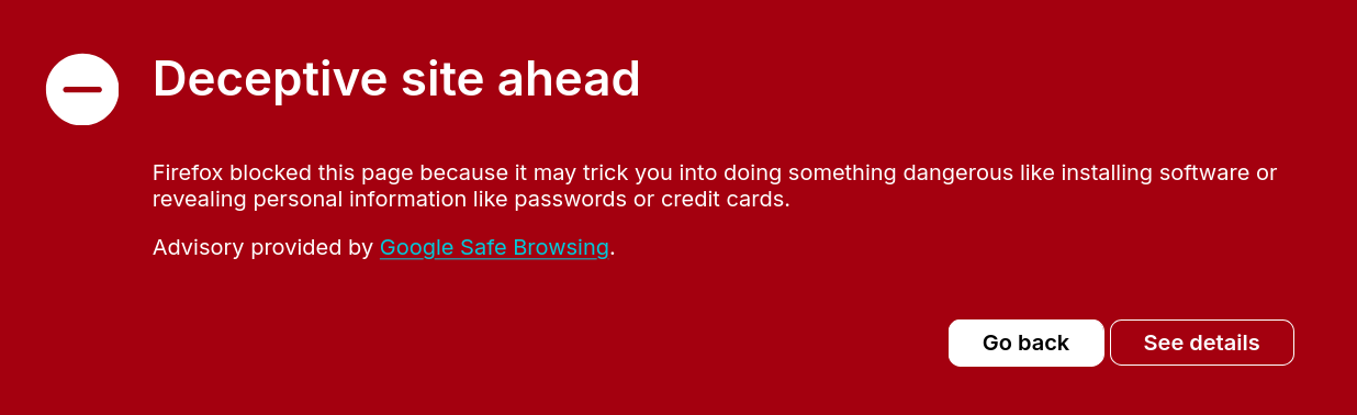 Firefox's 'Deceptive site ahead' advisory provided by Google Safe Browsing